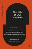 The City of Our Dreaming : The Alchemy Lecture 2024-9781039058064