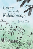 Come, Look in My Kaleidoscope-9781039103580
