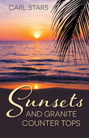 Sunsets and Granite Counter Tops-9781039110021