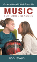 Music for Other Reasons : Conversations with Music Therapists-9781039128293