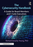 The Cybersecurity Handbook : A Guide for Board Members and C-Suite Executives-9781041000730