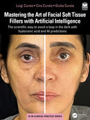 Mastering the Art of Facial Soft Tissue Fillers with Artificial Intelligence : The scientific way to avoid a leap in the dark with hyaluronic acid and AI predictions-9781041001003