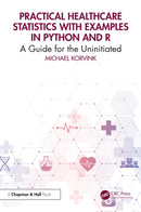 Practical Healthcare Statistics with Examples in Python and R : A Guide for the Uninitiated-9781041001416