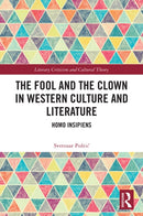 The Fool and the Clown in Western Culture and Literature