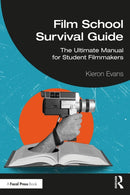 Film School Survival Guide : The Ultimate Manual for Student Filmmakers-9781041003700
