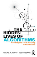 The Hidden Lives of Algorithms