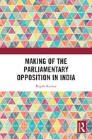 Making of the Parliamentary Opposition in India