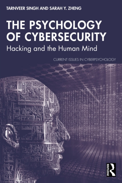 The Psychology of Cybersecurity