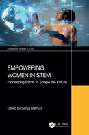 Empowering Women in STEM : Pioneering Paths to Shape the Future-9781041006398