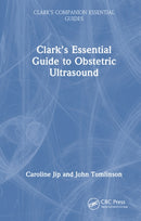 Clark's Essential Guide to Obstetric Ultrasound