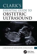 Clark's Essential Guide to Obstetric Ultrasound