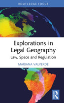Explorations in Legal Geography : Law, Space and Regulation-9781041009832