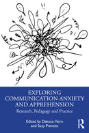 Exploring Communication Anxiety and Apprehension