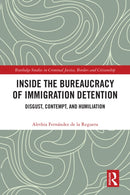 Inside the Bureaucracy of Immigration Detention