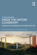 Inside the History Classroom : Portraits of Exemplary Teaching Practice-9781041014584