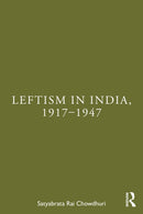 Leftism in India, 1917-1947-9781041016717