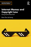 Internet Memes and Copyright Law : Diving into the Meme Pool-9781041016731