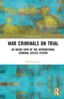 War Criminals on Trial : An Inside View of the International Criminal Justice System-9781041017028