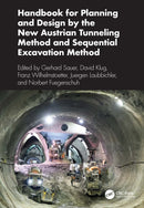 Handbook for Planning and Design by the New Austrian Tunneling Method and Sequential Excavation Method