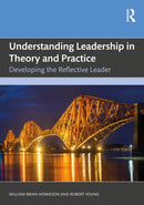 Understanding Leadership in Theory and Practice