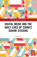 Digital Media and the Daily Lives of China’s Senior Citizens
