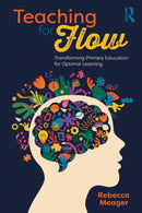 Teaching for Flow: Transforming Primary Education for Optimal Learning-9781041018940
