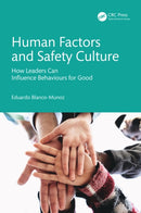 Human Factors and Safety Culture : How Leaders Can Influence Behaviours for Good-9781041019367