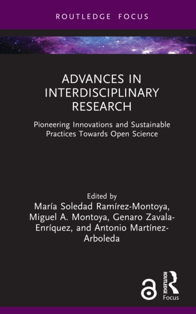 Advances in Interdisciplinary Research : Pioneering Innovations and Sustainable Practices Towards Open Science-9781041019947