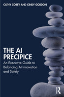 The AI Precipice : An Executive Guide to Balancing AI Innovation and Safety-9781041020196
