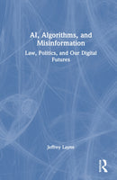 AI, Algorithms, and Misinformation