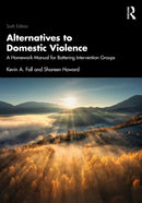 Alternatives to Domestic Violence : A Homework Manual for Battering Intervention Groups-9781041024132