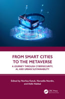 From Smart Cities to the Metaverse : A Journey through Cybersecurity, AI, and Urban Sustainability-9781041025436