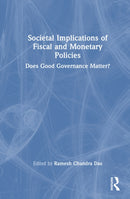 Societal Implications of Fiscal and Monetary Policies : Does Good Governance Matter?-9781041025443