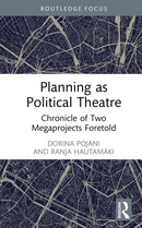 Planning as Political Theatre : Chronicle of Two Megaprojects Foretold-9781041026143