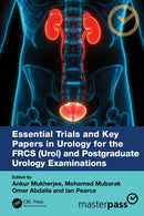 Essential Trials and Key Papers in Urology for the FRCS (Urol) and Postgraduate Urology Examinations