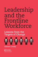 Leadership and the Frontline Workforce : Lessons from the Targets of Change-9781041027959