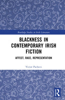 Blackness in Contemporary Irish Fiction