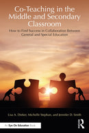 Co-Teaching in the Middle and Secondary Classroom : How to Find Success in Collaboration Between General and Special Education-9781041029199