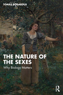 The Nature of the Sexes : Why Biology Matters-9781041029533