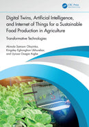 Digital Twins, Artificial Intelligence, and Internet of Things for a Sustainable Food Production in Agriculture : Transformative Technologies-9781041029557