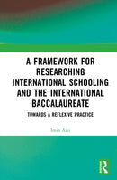 A Framework for Researching International Schooling and the International Baccalaureate