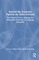 Beyond the Academic Pipeline for Asian Scholars