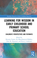 Learning for Wisdom in Early Childhood and Primary School Education