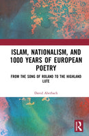 Islam, Nationalism, and 1000 Years of European Poetry