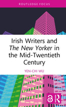 Irish Writers and The New Yorker in the Mid-Twentieth Century-9781041036654