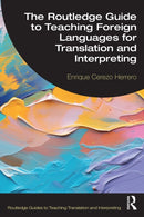 The Routledge Guide to Teaching Foreign Languages for Translation and Interpreting-9781041037316