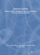 Quantum Learning : Bridging Artificial Intelligence, Quantum Computing, and Data Science in Education-9781041037798