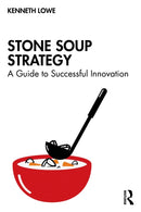 Stone Soup Strategy : A Guide to Successful Innovation-9781041038146
