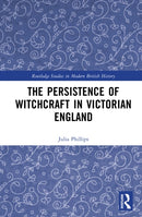 The Persistence of Witchcraft in Victorian England-9781041039372