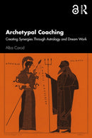 Archetypal Coaching : Creating Synergies Through Astrology and Dream Work-9781041041900